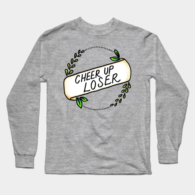 Cheer Up Loser Long Sleeve T-Shirt by heroics